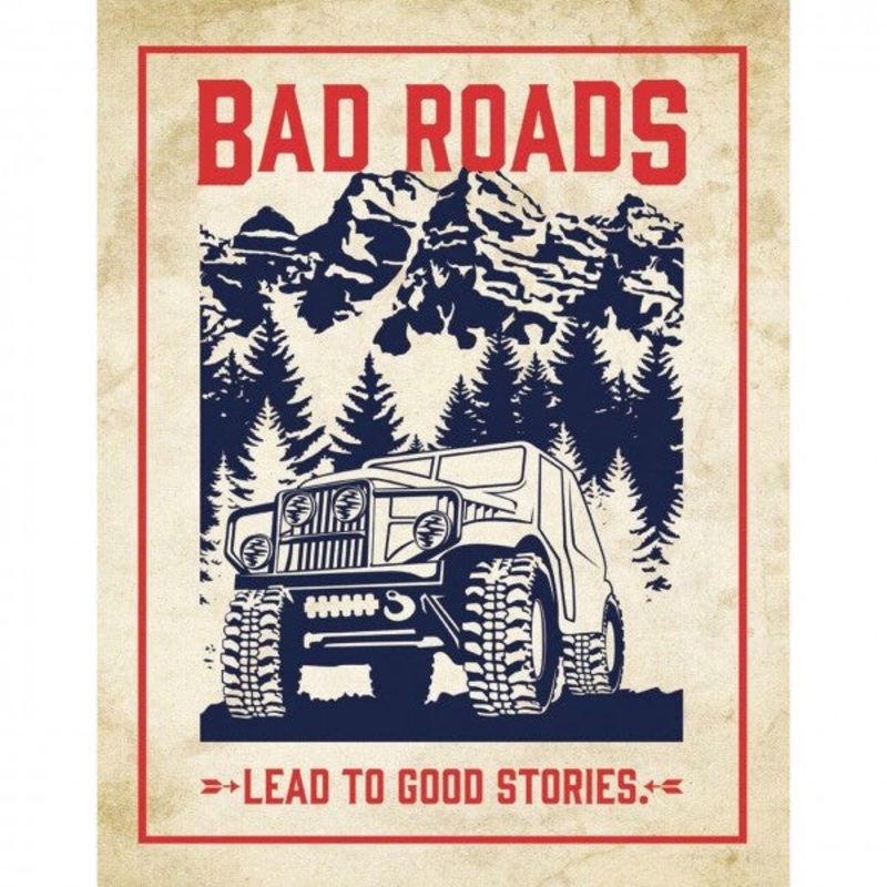 Bad Roads Lead To Good Stories Metal Sign Reproduction 32cm x 41cm – MSI2244
