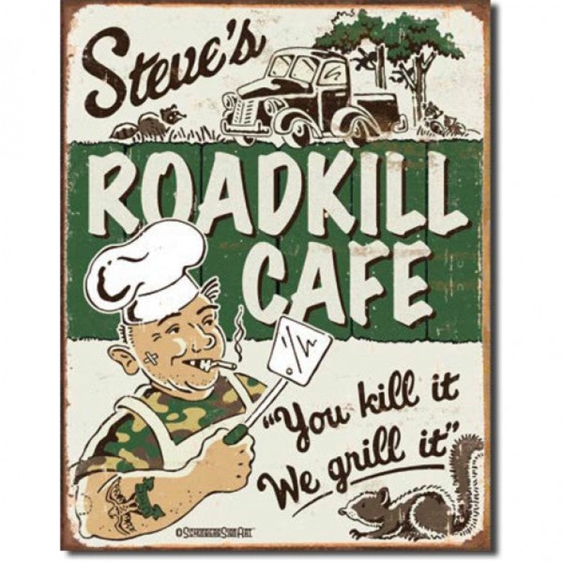Steve’s Roadkill Caf Metal Sign Reproduction 32cm x 41cm – MSI1416